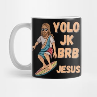 YOLO JK BRB Jesus Surfing Design - Trendy Spiritual Graphic Mug